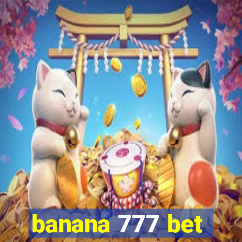 banana 777 bet